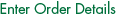 Enter Order Details